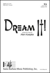 Dream It! SA choral sheet music cover